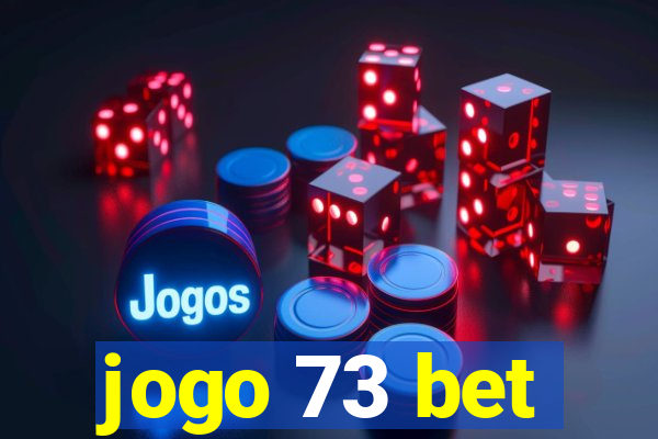 jogo 73 bet